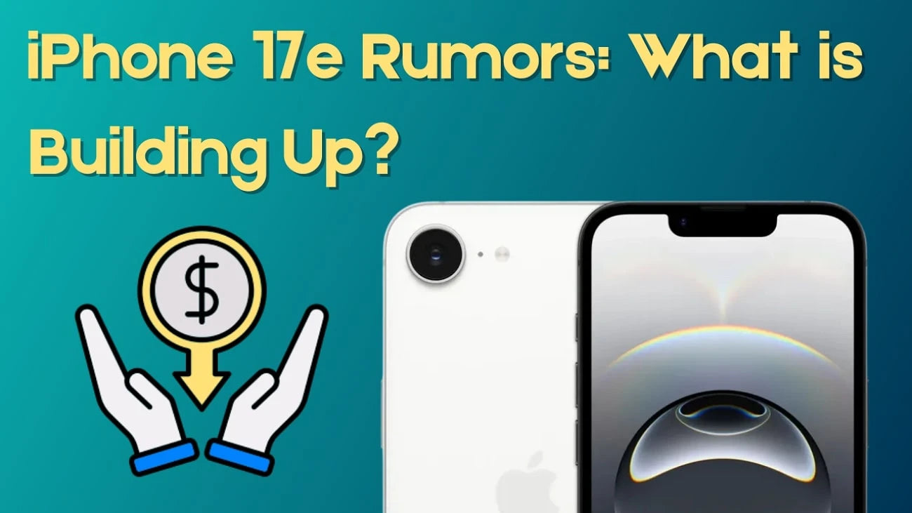 looking into the iphone 17e rumors